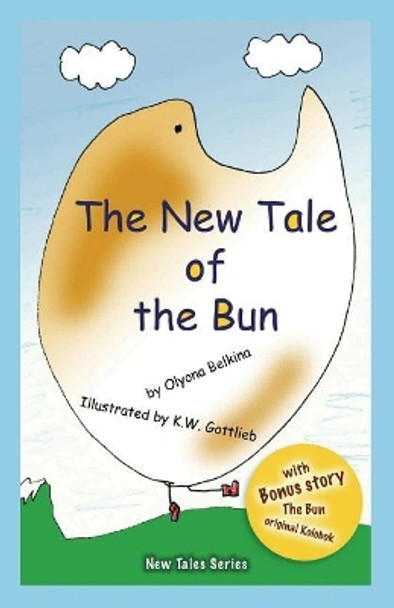 The New Tale of the Bun by K W Gottlieb 9781940633053