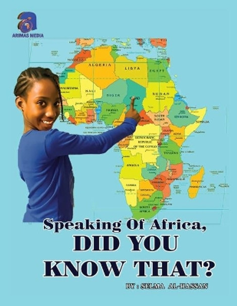 Speaking of Africa, Did You Know That? by Selma Ramata Al-Hassan 9798676427245