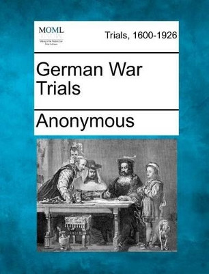 German War Trials by Anonymous 9781275761278