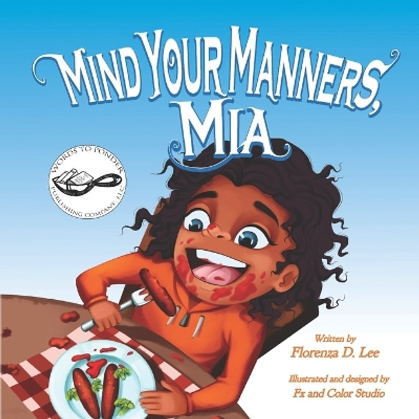 Mind Your Manners, Mia: A Book About Manners by Fxand Color Studio 9781941328231