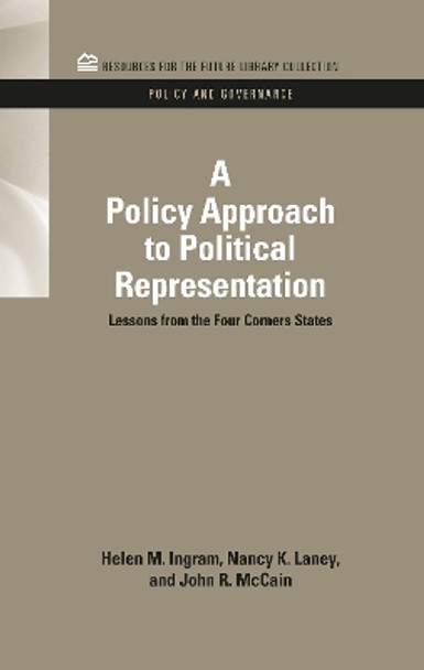 A Policy Approach to Political Representation: Lessons from the Four Corners States by Helen M. Ingram 9781617260575