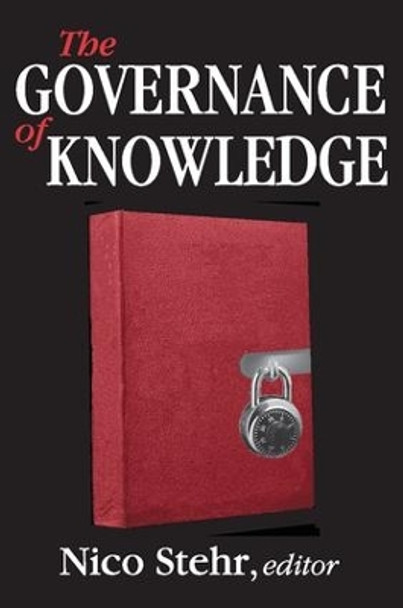 The Governance of Knowledge by Nico Stehr 9781412864091