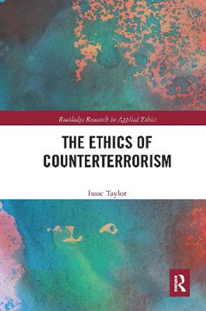 The Ethics of Counterterrorism by Isaac Taylor