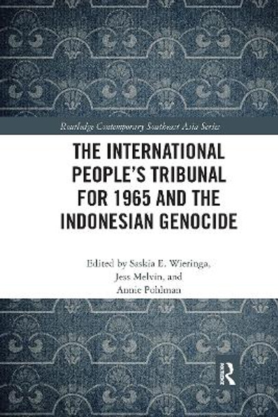 The International People’s Tribunal for 1965 and the Indonesian Genocide by Jess Melvin
