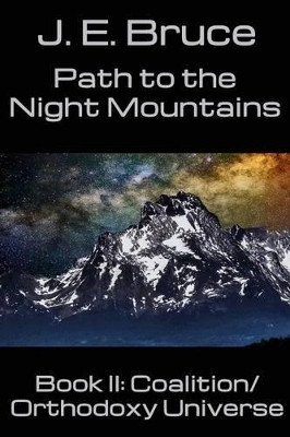Path to the Night Mountains by J E Bruce 9781602152915