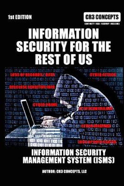 Information Security For The Rest Of Us by Cr3 Concepts LLC 9781987441680