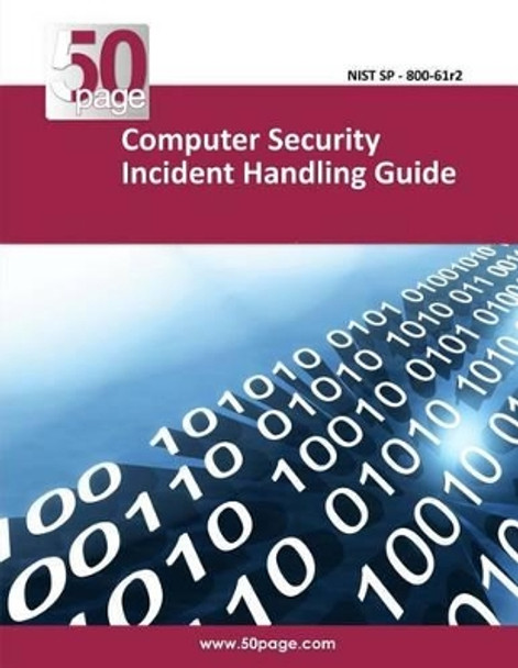 Computer Security Incident Handling Guide by Nist 9781494726379