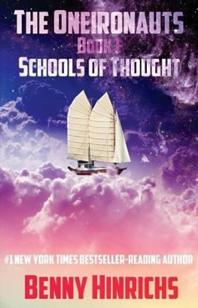 The Oneironauts: Schools of Thought by Benny Hinrichs 9781501050978