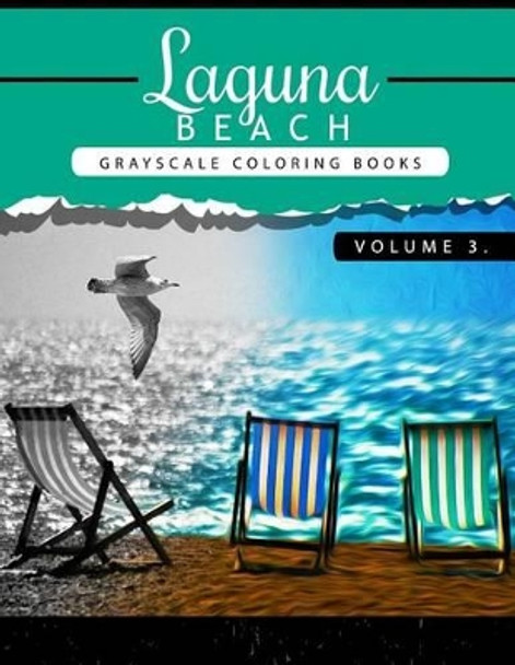 Laguna Beach Volume 3: Sea, Lost Ocean, Dolphin, Shark Grayscale Coloring Books for Adults Relaxation Art Therapy for Busy People (Adult Coloring Books Series, Grayscale Fantasy Coloring Books) by Grayscale Publishing 9781535228329