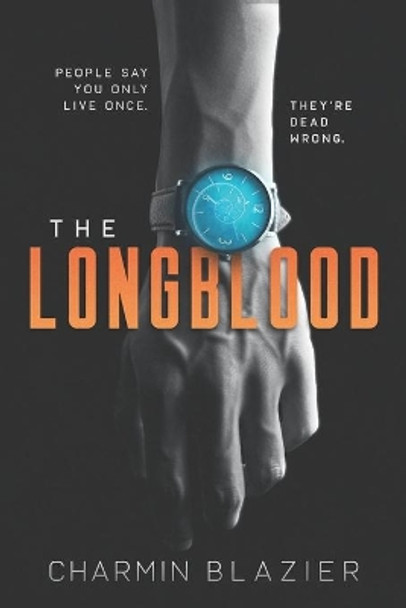 The Longblood: A Paranormal New Adult Romance with a Stunning Twist! by Charmin Angelique Blazier 9798558487022