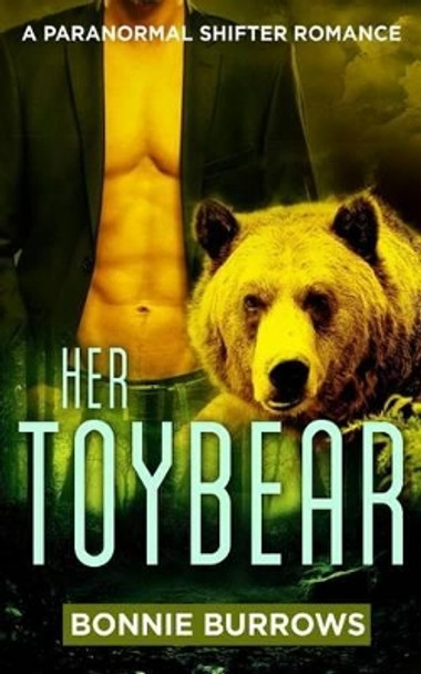 Her ToyBear by Bonnie Burrows 9781537554969