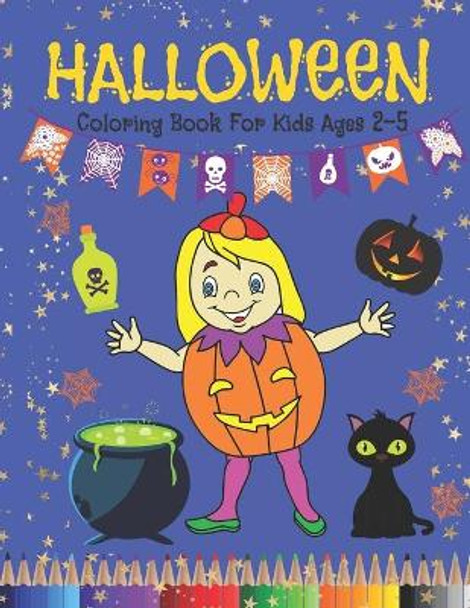 Halloween Coloring Book For Kids Ages 2-5: Happy Halloween A Spooky Coloring Book with Scary Halloween Monsters Witches Ghost For Toddlers Bulk Halloween Gifts by Fun Pen Press 9798550019351