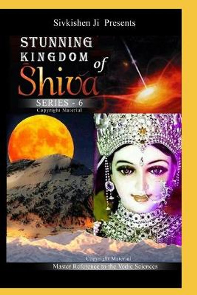 Stunning: Kingdom of Shiva Series-6 by Sivkishen Ji 9781701604339