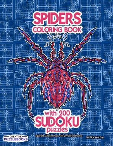 Spider Coloring Book with 200 Sudoku Puzzles: 25 Spider Coloring Pages with 200 Sudoku Puzzles by Creative Puzzlebooks 9798564071079