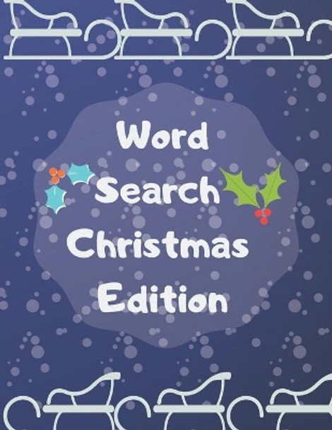 Word Search Christmas Edition: 75 Puzzle Pages With Word Search for Children and Adults! Large Print, Funny Gift For Everyone (75 Pages, 8.5 x 11) by In Point Notebooks 9781708101855