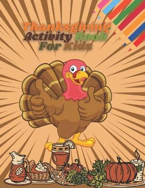 Thanksgiving Activity Book For Kids: A Fun thanksgiving riddles & jokes & Wordsearches & Mazes Puzzles & Coloring Pages For children Age 4-12 - Homeschool indoor Games Kids! Cute Gift idea by Dotfun Press 9798552897407