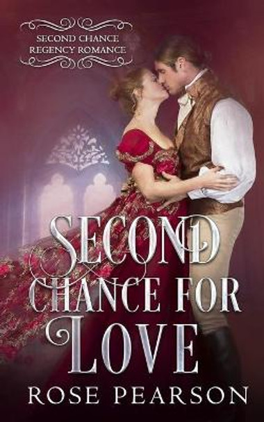 Second Chance for Love by Rose Pearson 9798744922368