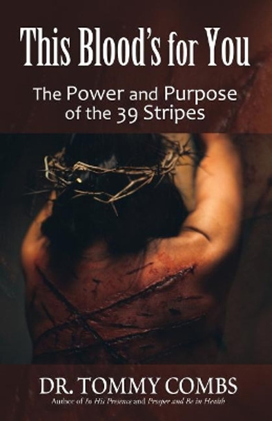 This Blood's For You by Tommy Combs 9781733633413