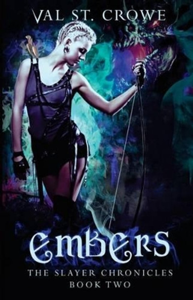 Embers by Val St Crowe 9781539389712