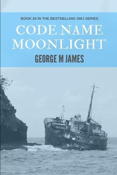 Code Name Moonlight by George M James 9781541296237