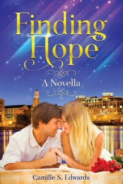 Finding Hope: A Novella by Camille S Edwards 9781797006260