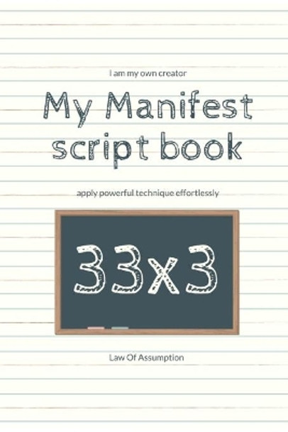My Manifest script book 33x3 by H Y W 9781676971474