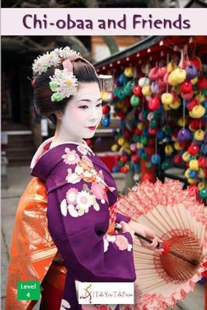 Chi-Obaa and Friends by I Talk You Talk Press 9784907056988