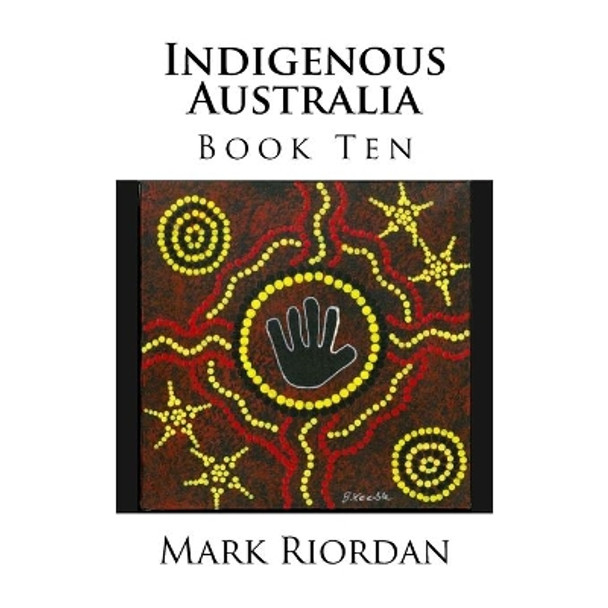 Indigenous Australia by Mark Koran Riordan 9781548007515