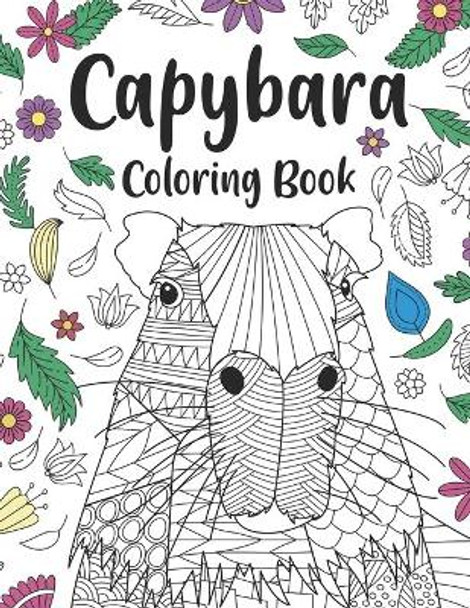 Capybara Coloring Book: A Cute Adult Coloring Books for Capybara Owner, Best Gift for Capybara Lovers by Paperland Publishing 9798676080587