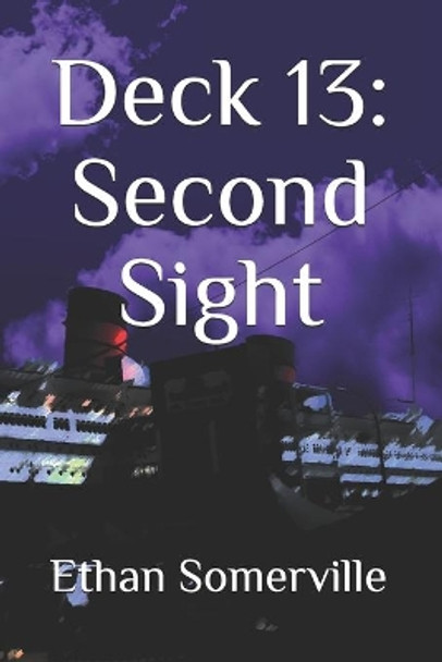Deck 13: Second Sight by Ethan Somerville 9798589098457