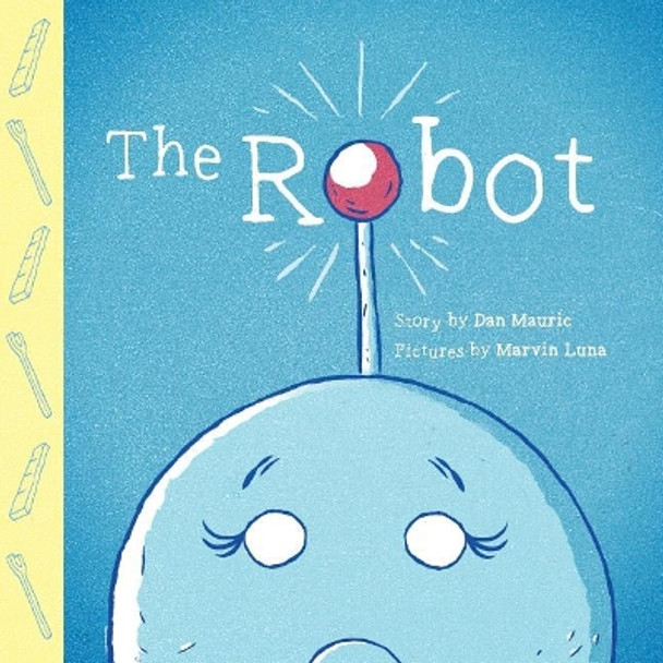 The Robot: A Story of God's Grace by Dan Mauric 9781546727170