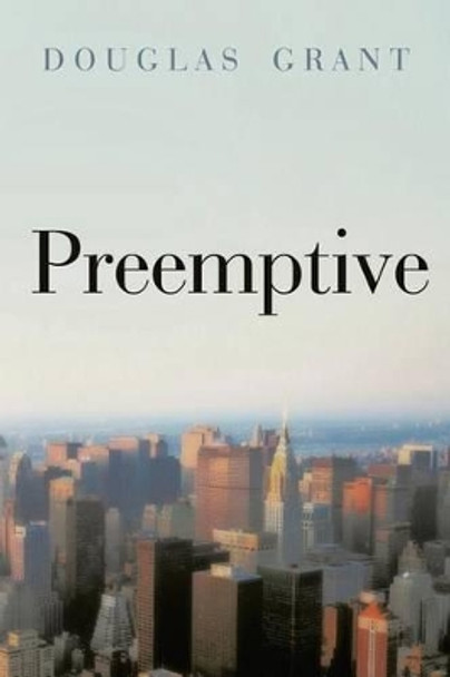 Preemptive by Former Professor Douglas Grant 9781941142219