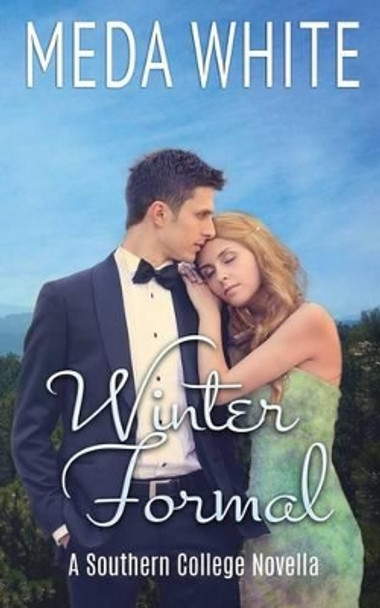Winter Formal: A Southern College Novella by Meda White 9781941287040