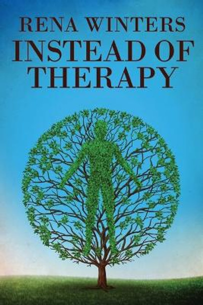 Instead Of Therapy by Rena Winters 9784867526309