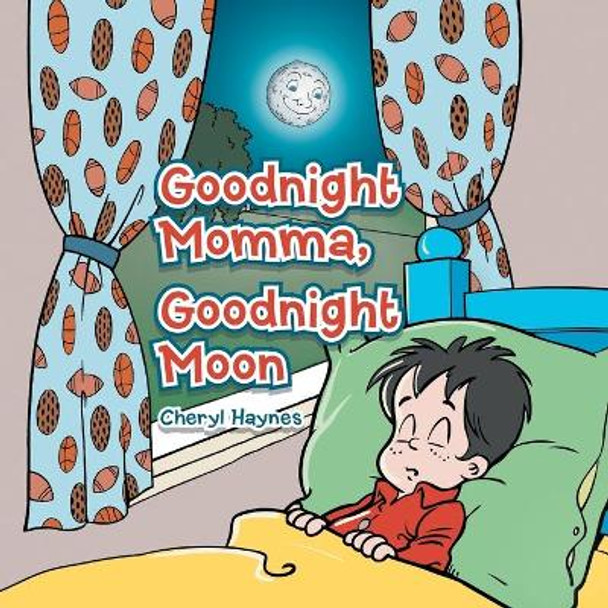 Good Night Momma, Good Night Moon by Cheryl Haynes 9781546248477