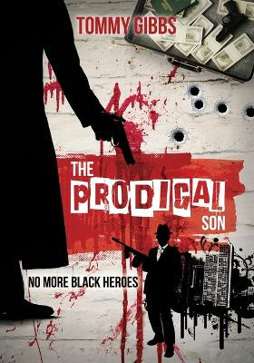The Prodigal Son by Tommy Gibbs 9781626527140