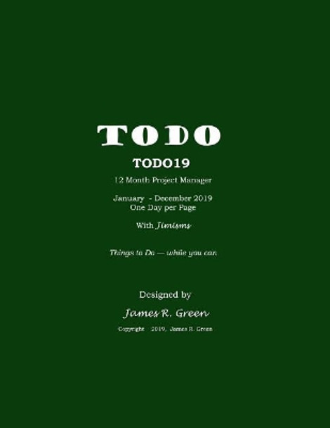 Todo19: Things to Do - While You Can by James R Green 9781730792007