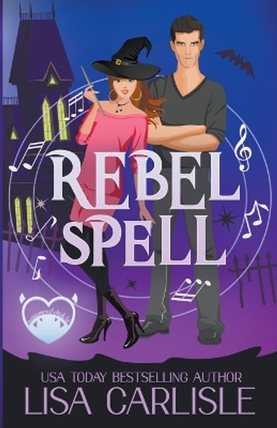 Rebel Spell by Lisa Carlisle 9798201896478