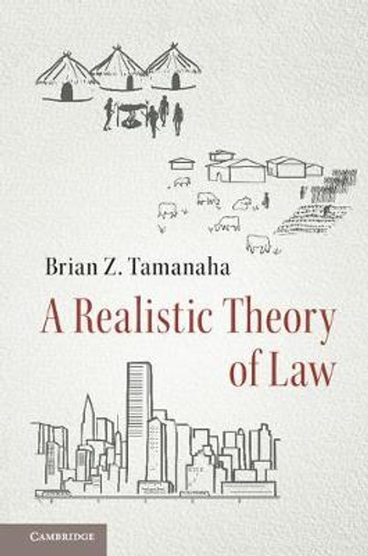 A Realistic Theory of Law by Brian Z. Tamanaha