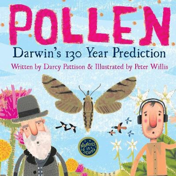 Pollen: Darwin's 130 Year Prediction by Darcy Pattison 9781629441207