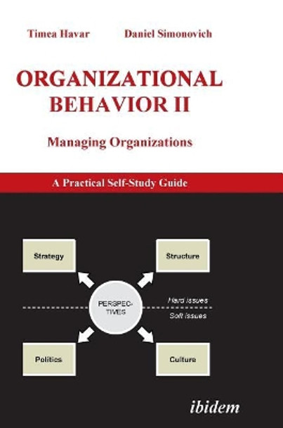 Organizational Behavior II. Managing Organizations. A Practical Self-Study Guide by Timea Havar 9783898219310