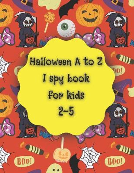 Halloween A to Z I spy book for kids 2-5: fun I spy coloring activity book for toddlers by Learn Easy 9798478305758