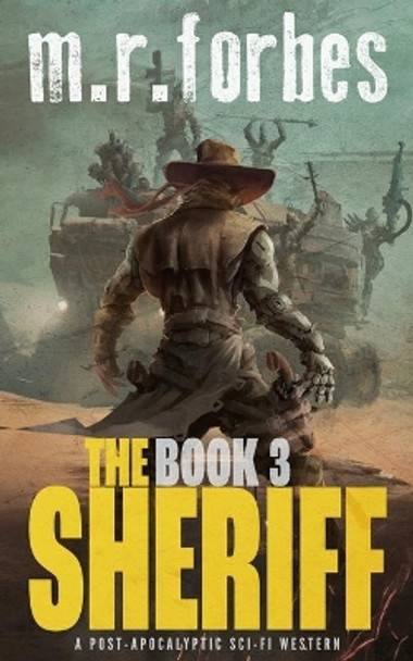 The Sheriff 3: A post-apocalyptic sci-fi western by M R Forbes 9798590254804