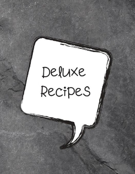 Deluxe Recipes: The XXL do-it-yourself cookbook to note by Madzia Forhome 9798605834984