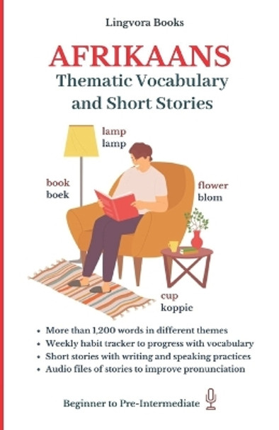 Afrikaans: Thematic Vocabulary and Short Stories (with audio) by Lingvora Books 9798743331949