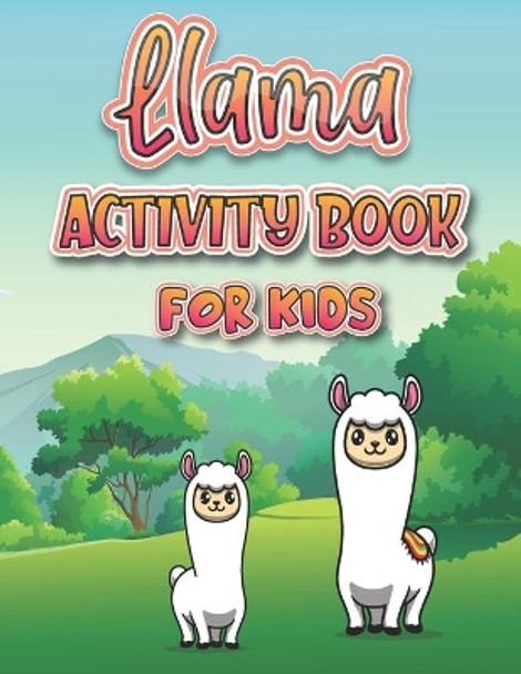 Llama Activity Book For Kids: A Funny Book with Over than 80 activities (Colouring, Mazes, Matching, counting, drawing and More !) - for Kids Ages (4-8 9-12) by Happy Book 9798574901724