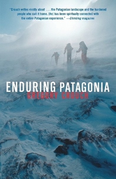 Enduring Patagonia by Gregory Crouch 9780375761287