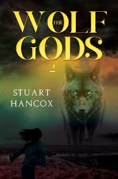 The Wolf Gods 2 by Stuart Hancox 9781787880887