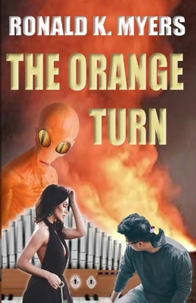 The Orange Turn by Ronald K Myers 9798689407340