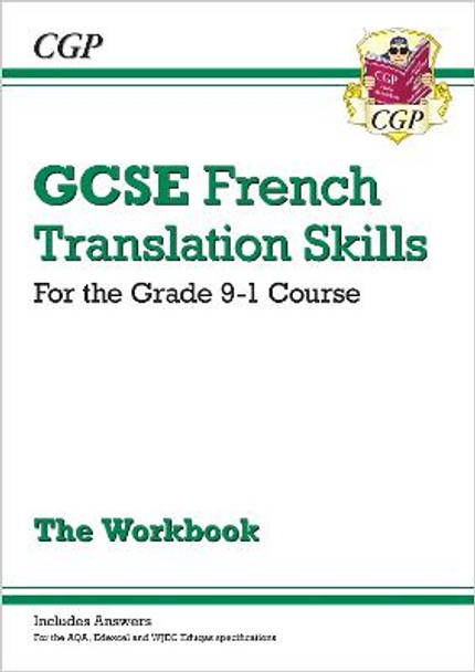 New Grade 9-1 GCSE French Translation Skills Workbook (includes Answers) by CGP Books